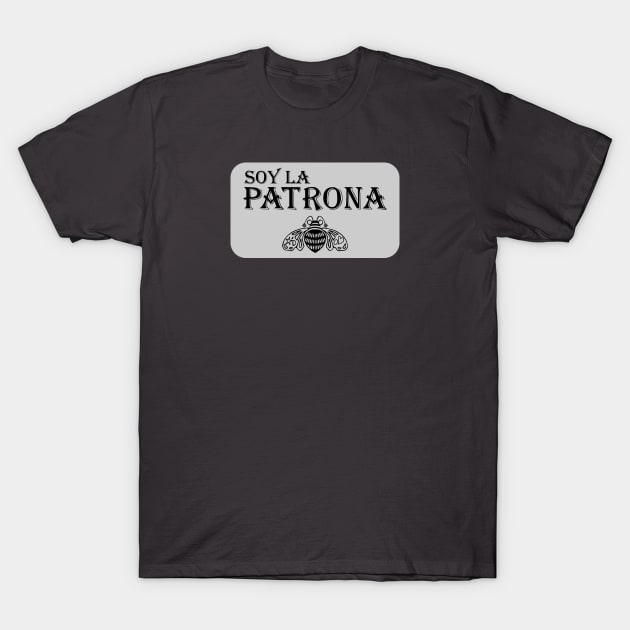 Soy La Patrona T-Shirt by MiamiTees305